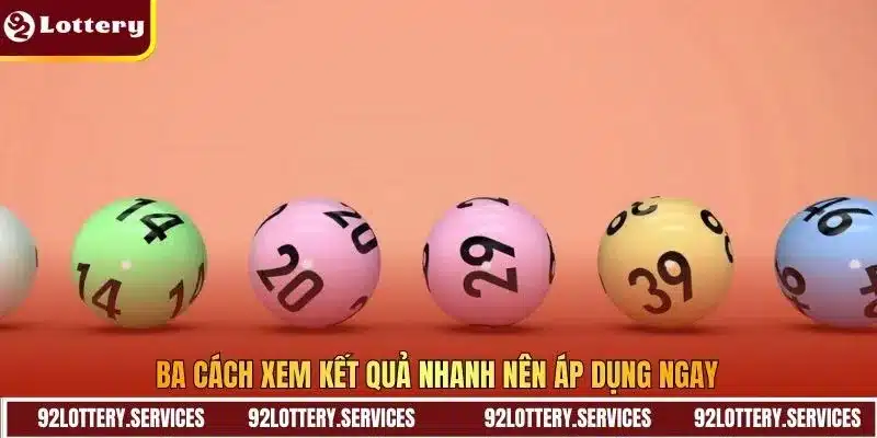 Ba cách xem kết quả nhanh nên áp dụng ngay