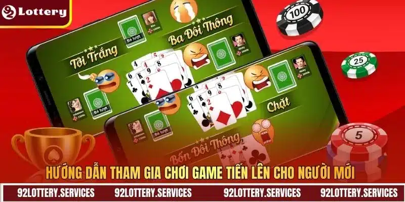 Hướng dẫn tham gia chơi game Tiến Lên cho người mới