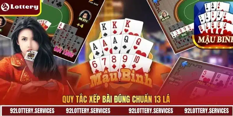 Quy tắc xếp bài đúng chuẩn 13 lá